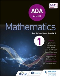 Sophie Goldie et Susan Whitehouse - AQA A Level Mathematics Year 1 (AS).