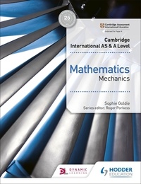 Sophie Goldie - Cambridge International AS &amp; A Level Mathematics Mechanics.