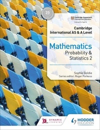 Sophie Goldie - Cambridge International AS &amp; A Level Mathematics Probability &amp; Statistics 2.