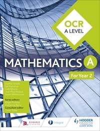 Sophie Goldie et Susan Whitehouse - OCR A Level Mathematics Year 2.