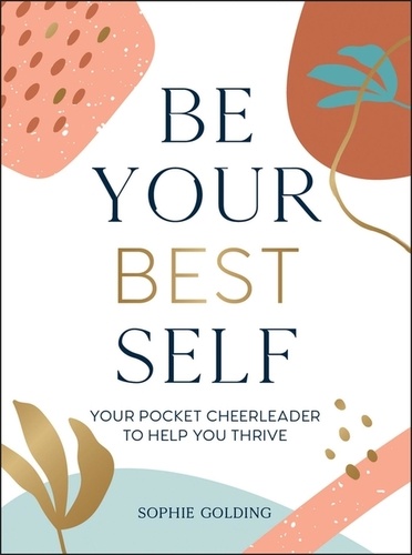 Be Your Best Self. Your Pocket Cheerleader to Help You Thrive