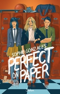 Sophie Gonzales - Perfect on Paper.