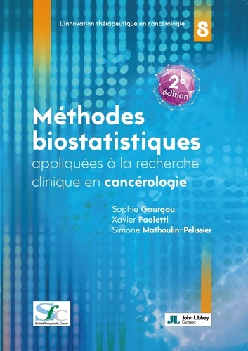 Méthodes biostatistiques appliquées à la recherche clinique en cancérologie 2e édition