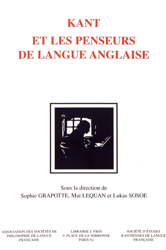 Sophie Grapotte et Mai Lequan - Kant et les penseurs de langue anglaise - Mélanges en l'honneur de Jean Ferrari.