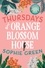 Thursdays at Orange Blossom House. an uplifting story of friendship, hope and following your dreams from the international bestseller