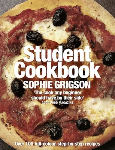 Sophie Grigson - The Student Cookbook.
