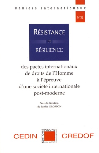 Résistance et résilience des pactes internationaux de droits de l'Homme à l'épreuve d'une société internationale post-moderne