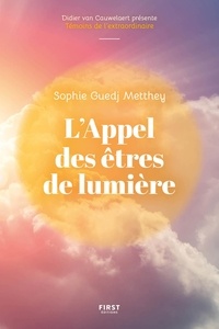Sophie Guedj-metthey - L'appel des êtres de lumière.