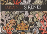Jardin de sirènes, autour d'une oeuvre de Dom Robert