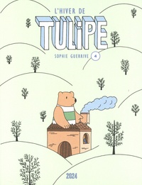 Sophie Guerrive - Tulipe Tome 4 : L'Hiver de Tulipe.
