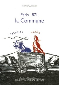 Sophie Guichard - Paris 1871, la Commune.