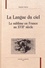 La langue du ciel. Le sublime en France au XVIIIe siècle