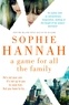 Sophie Hannah - A Game for All the Family.