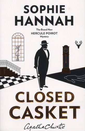 Sophie Hannah - Closed Casket - The New Hercule Poirot Mystery.