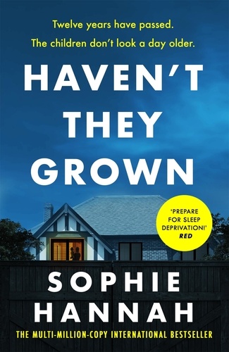 Haven't They Grown. a totally gripping, addictive and unputdownable crime thriller packed with twists