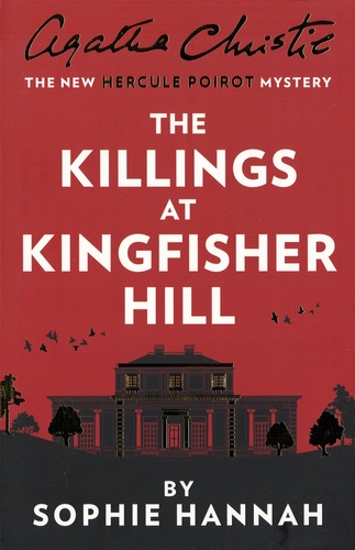 The Killings at Kingfisher Hill. The New Hercule Poirot Mystery