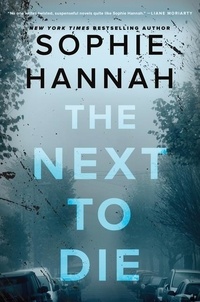 Sophie Hannah - The Next to Die - A Novel.