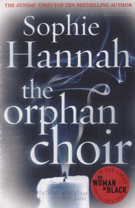 Sophie Hannah - The Orphan Choir.