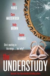 Sophie Hannah et Clare Mackintosh - The Understudy.