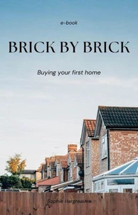 Brick By Brick: Buying your first home