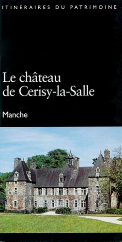 Sophie Haudebert - Le château de Cerisy-la-Salle - Manche.