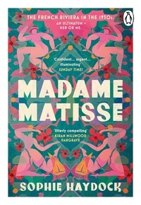 Sophie Haydock - Madame Matisse.
