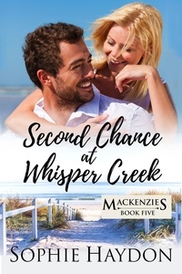  Sophie Haydon - Second Chance at Whisper Creek - The Mackenzies, #5.