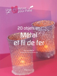 Sophie Hélène - 20 objets en métal et fil de fer.