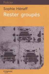 Rester groupés