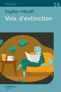 Sophie Hénaff - Voix d'extinction.