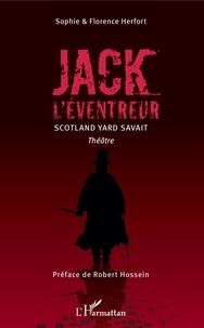 Sophie Herfort et Florence Herfort - Jack l'Eventreur - Scotland Yard savait.
