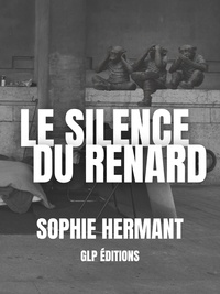 Sophie Hermant et & la plume glp éditions Grimoire - Le silence du renard.