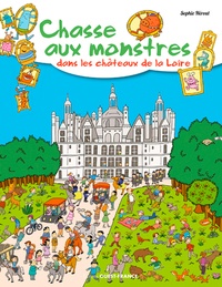 Sophie Hérout - Chasse aux monstres dans les châteaux de la Loire.