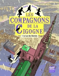 Sophie Humann - Les compagnons de la Cigogne Tome 1 : Le Lac des Damnés.