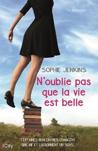 Forum de téléchargement de livres électroniques N'oublie pas que la vie est belle par Sophie Jenkins (French Edition) 9782824615448 iBook