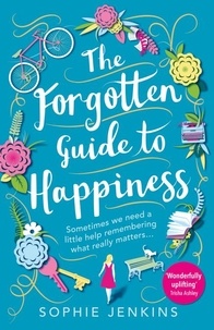 Sophie Jenkins - The Forgotten Guide to Happiness.