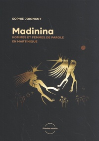 Sophie Joignant - Madinina - Hommes et femmes de parole en Martinique.