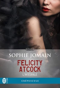 Felicity Atcock (Lintégrale)