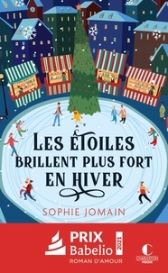 Sophie Jomain - Les étoiles brillent plus fort en hiver.