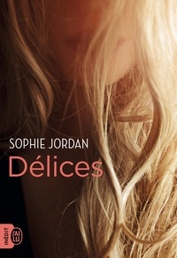 Sophie Jordan - Délices.