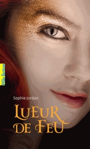 Sophie Jordan - Lueur de feu.