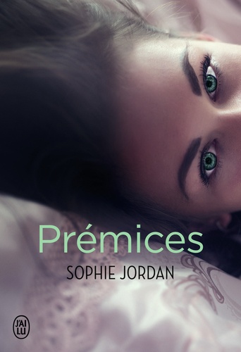 Sophie Jordan - Prémices.