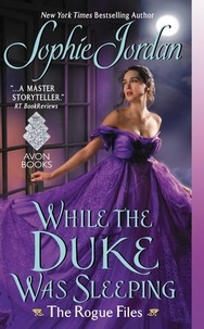 Sophie Jordan - While the Duke Was Sleeping - The Rogue Files.