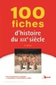 Sophie Kerignard et Laurent Colantonio - 100 fiches d'histoire du XIXe siècle.