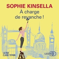 Sophie Kinsella et Daphné Bernard - À charge de revanche !.