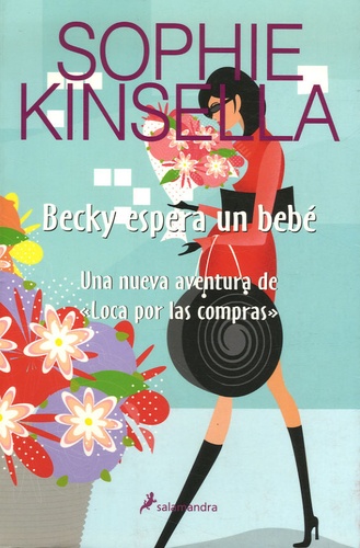 Sophie Kinsella - Becky espera un bébé.
