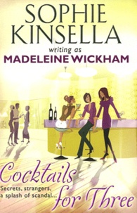 Sophie Kinsella - Cocktails for three.