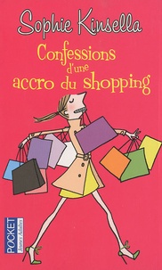 Sophie Kinsella - Confessions d'une accro du shopping.