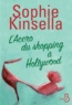Sophie Kinsella - L'accro du shopping à Hollywood.