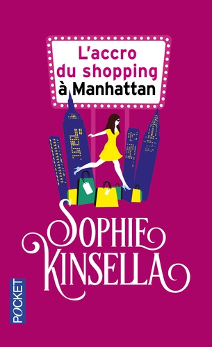 Sophie Kinsella - L'accro du shopping à Manhattan.